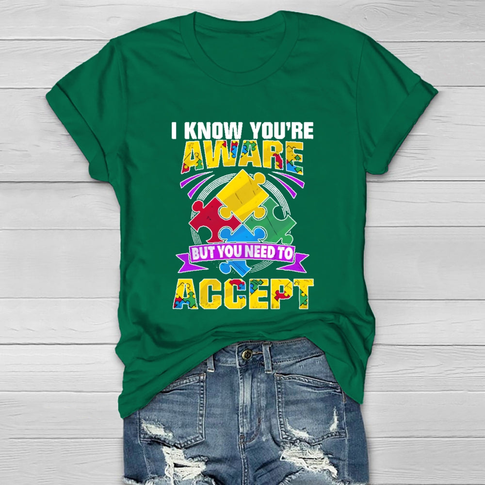 I Know You're Aware But You Need To Accept Healthwear T-shirt