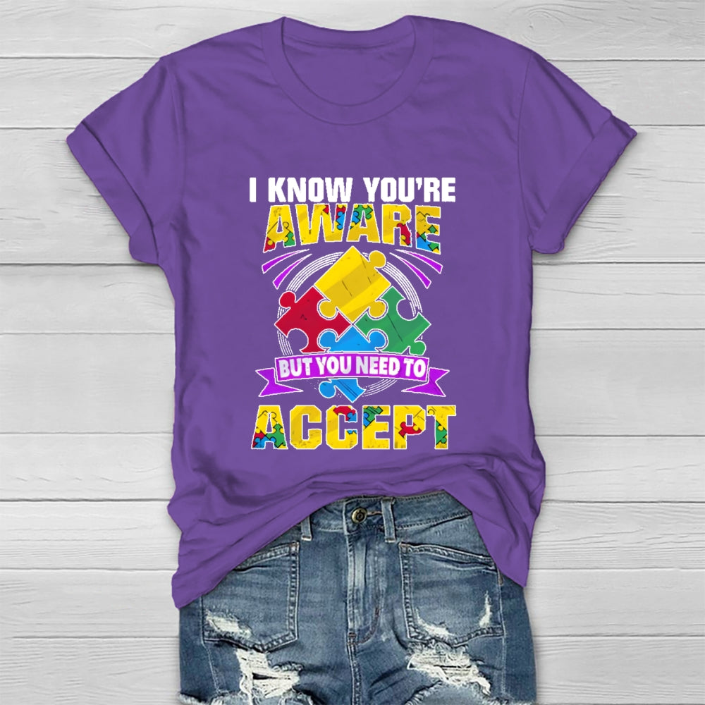 I Know You're Aware But You Need To Accept Healthwear T-shirt