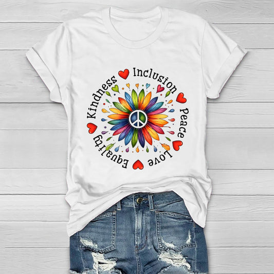 Kindness Peace Equality Love Inclusion Flowers Healthwear T-shirt