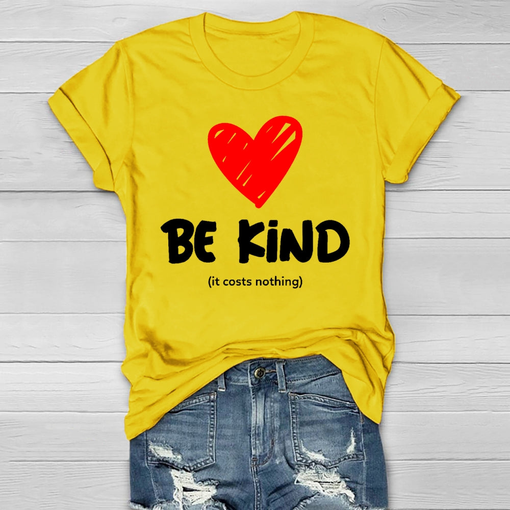 Be Kind It Cost Nothing Healthwear T-shirt