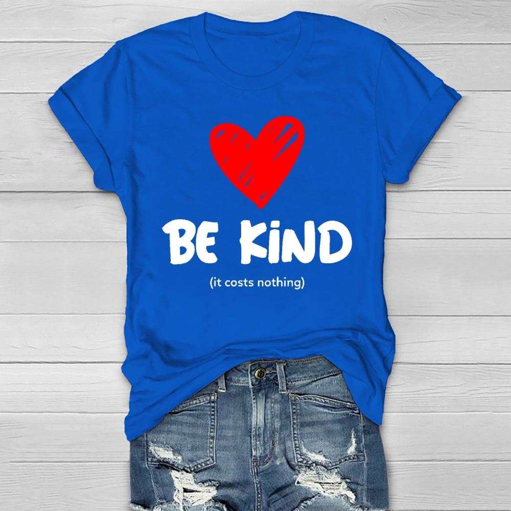 Be Kind It Cost Nothing Healthwear T-shirt