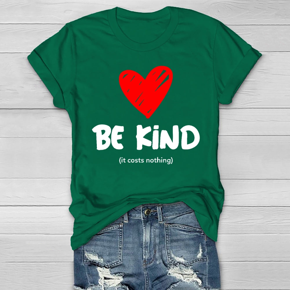 Be Kind It Cost Nothing Healthwear T-shirt
