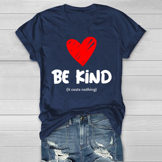 Be Kind It Cost Nothing Healthwear T-shirt