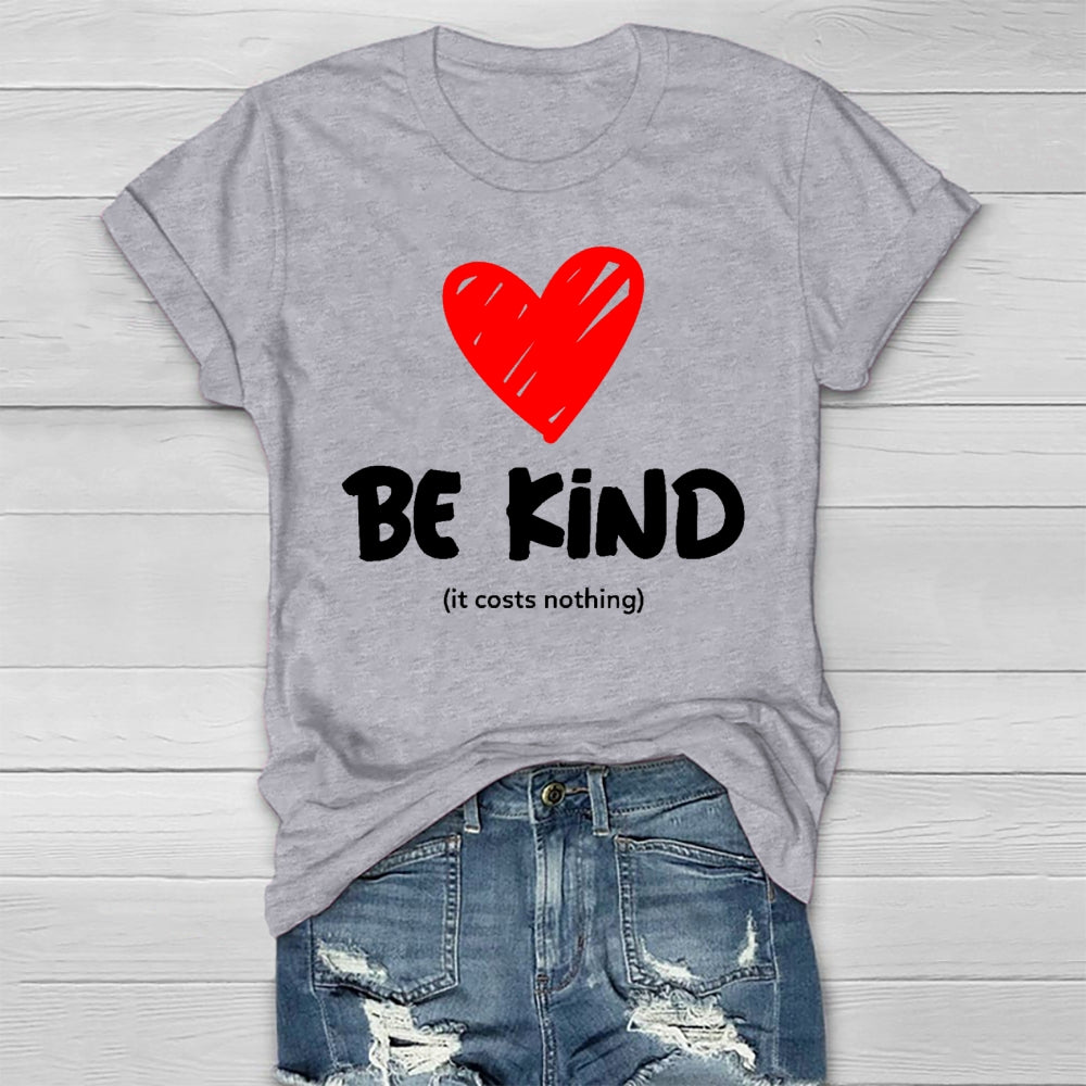 Be Kind It Cost Nothing Healthwear T-shirt