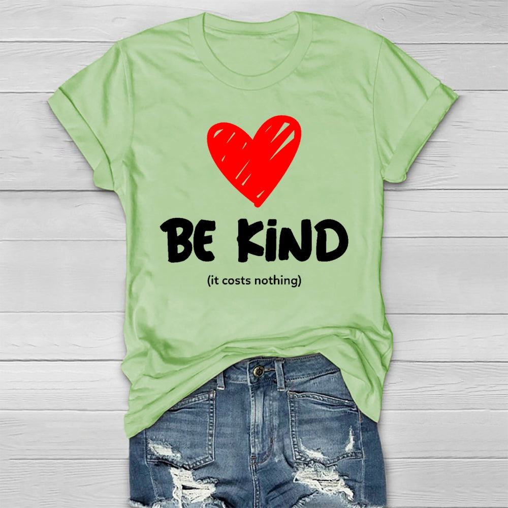 Be Kind It Cost Nothing Healthwear T-shirt