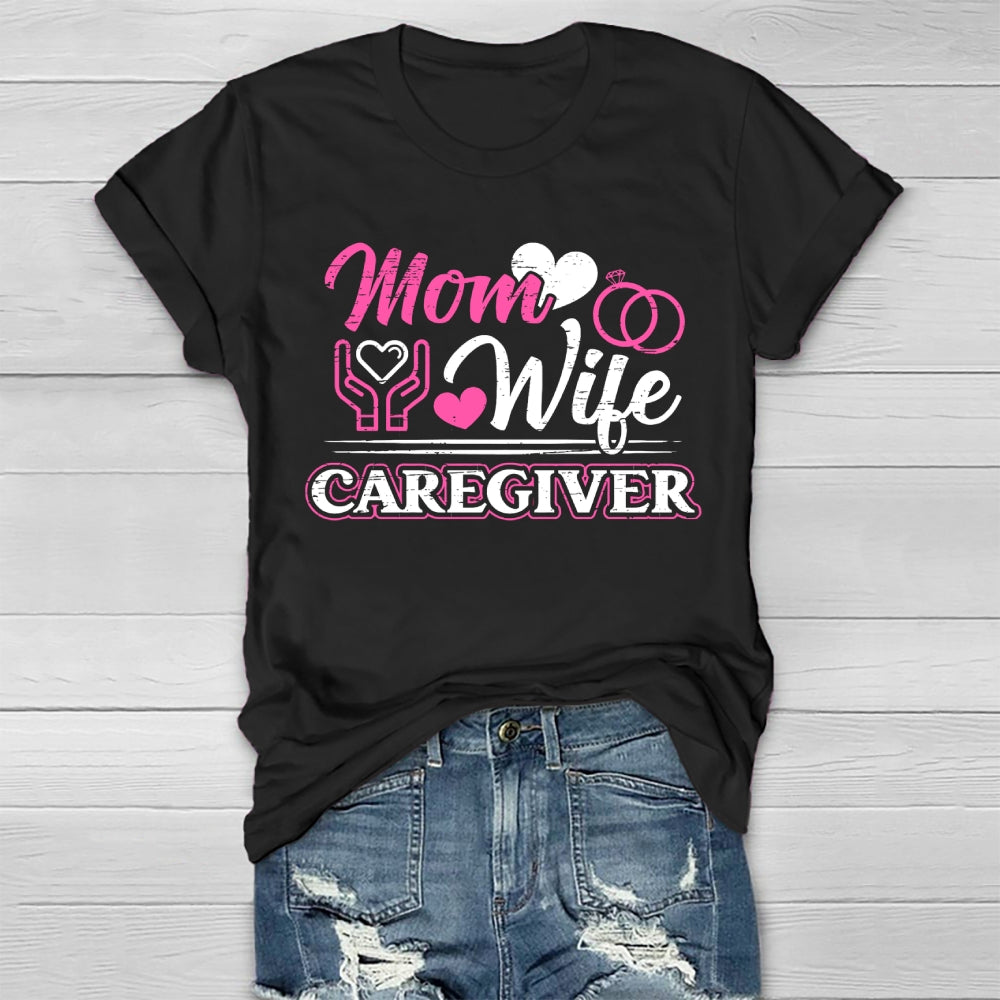 Mom Wife Caregiver Healthwear T-shirt