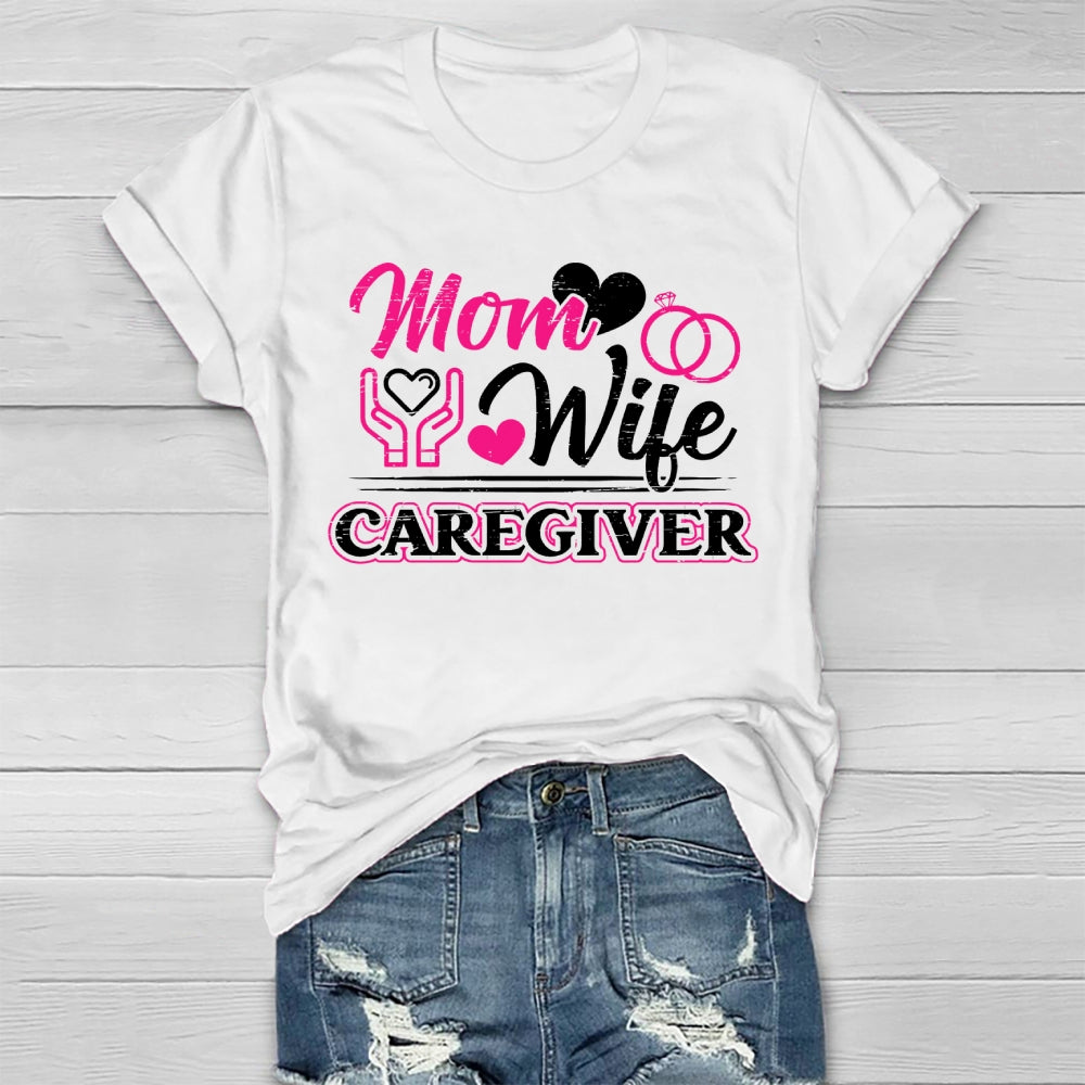 Mom Wife Caregiver Healthwear T-shirt