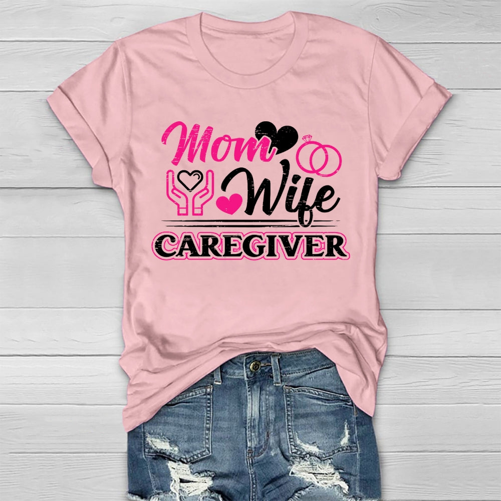 Mom Wife Caregiver Healthwear T-shirt