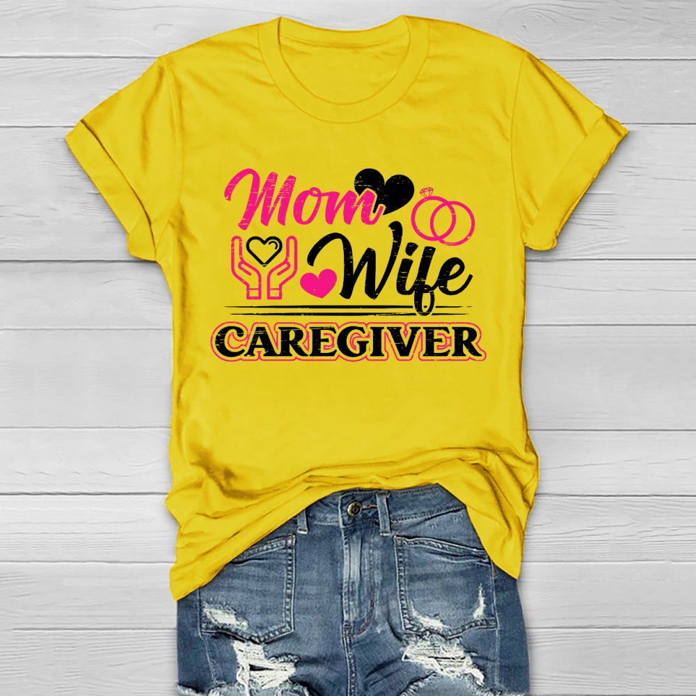 Mom Wife Caregiver Healthwear T-shirt