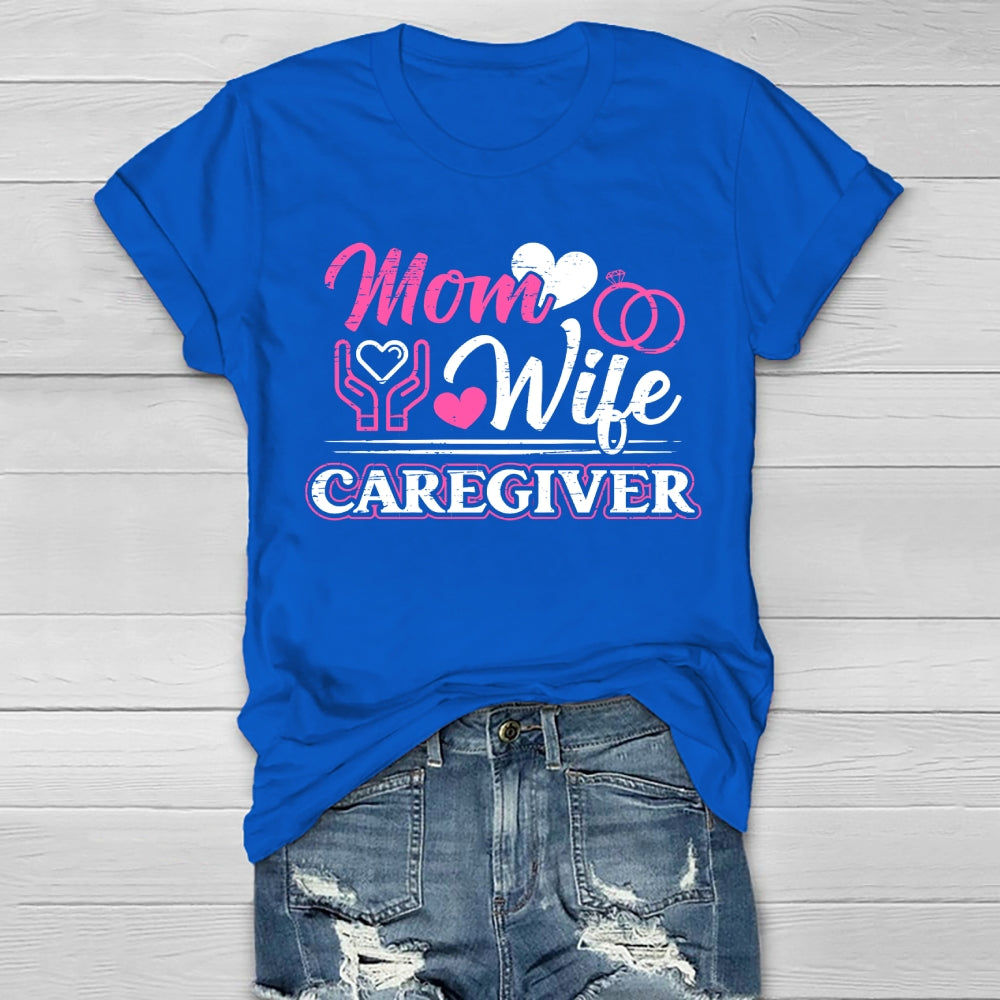 Mom Wife Caregiver Healthwear T-shirt