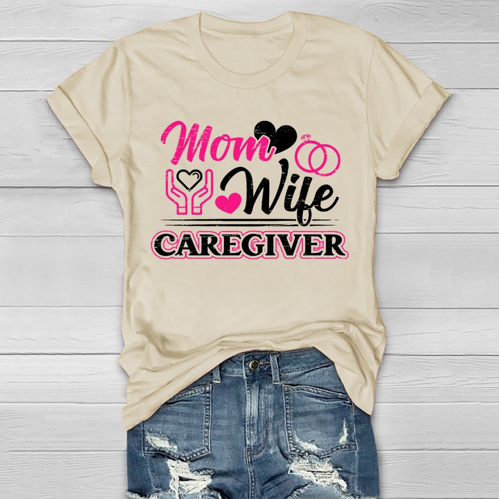 Mom Wife Caregiver Healthwear T-shirt