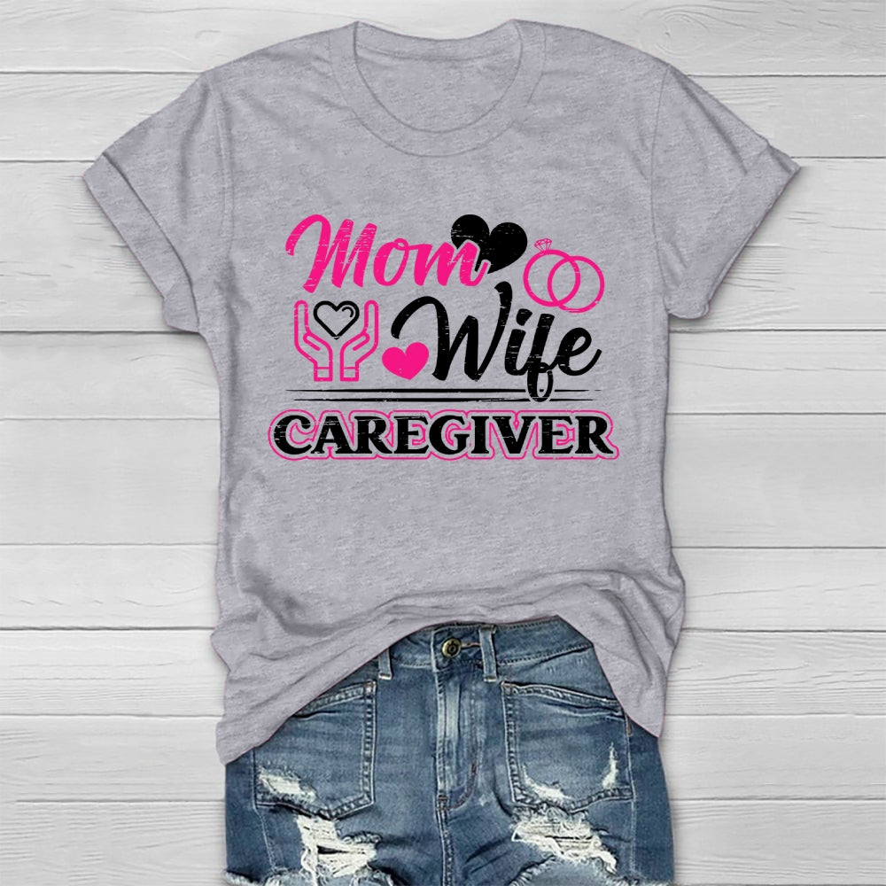 Mom Wife Caregiver Healthwear T-shirt