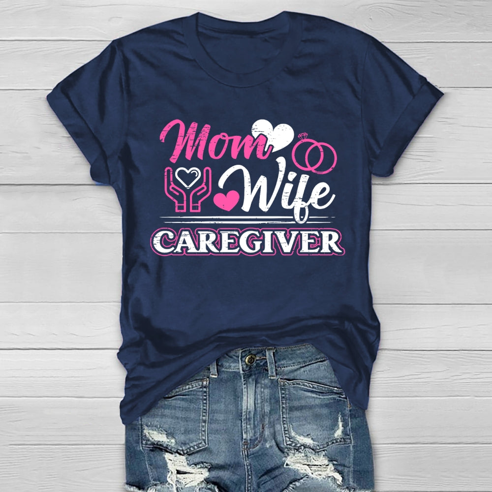 Mom Wife Caregiver Healthwear T-shirt