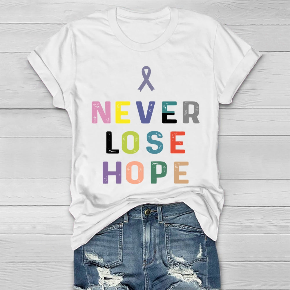 Never Lose Hope Healthwear T-shirt