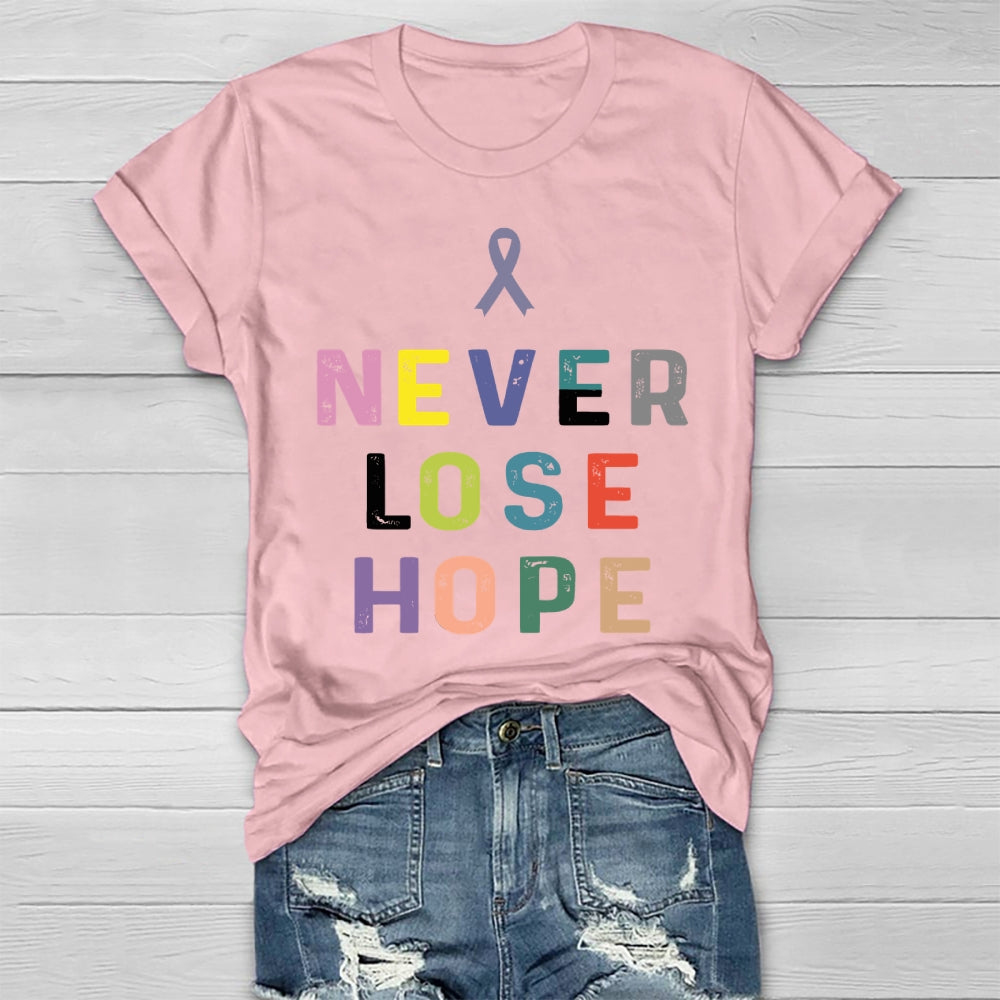 Never Lose Hope Healthwear T-shirt
