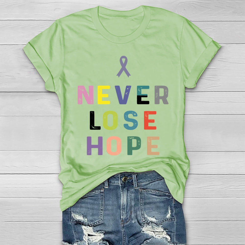 Never Lose Hope Healthwear T-shirt