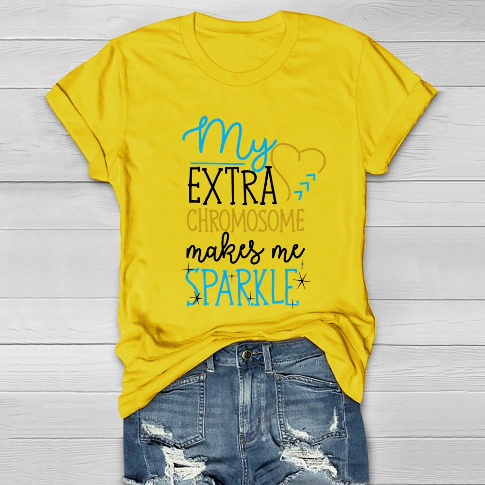 My Extra Chromosome Makes Me Sparkle Down Syndrome Awareness Healthwear T-shirt