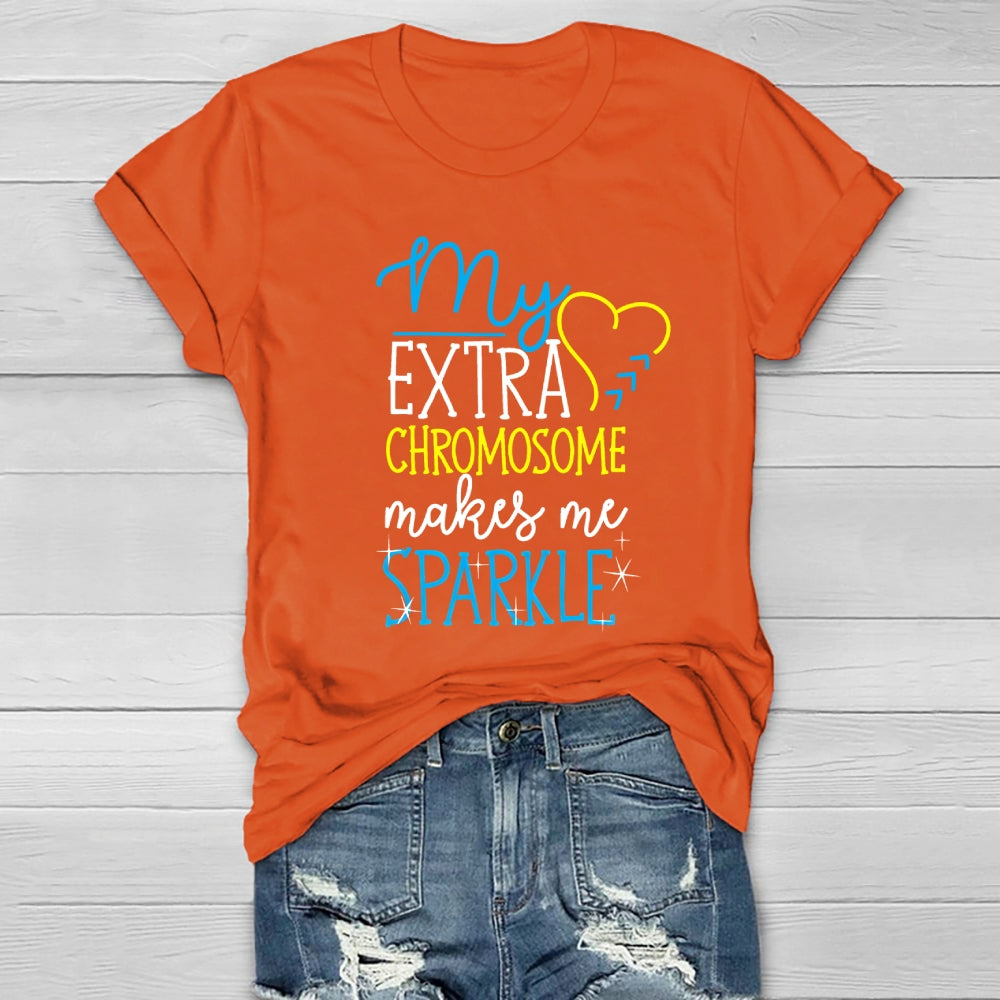 My Extra Chromosome Makes Me Sparkle Down Syndrome Awareness Healthwear T-shirt