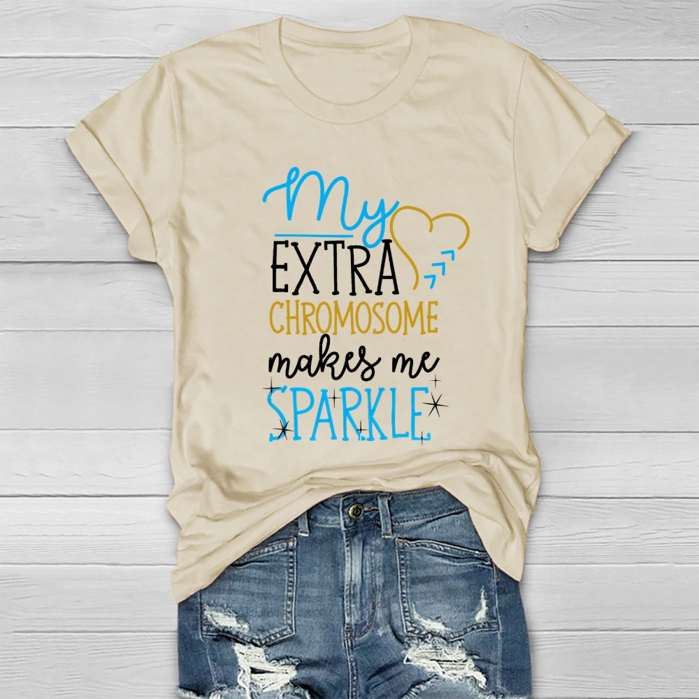 My Extra Chromosome Makes Me Sparkle Down Syndrome Awareness Healthwear T-shirt