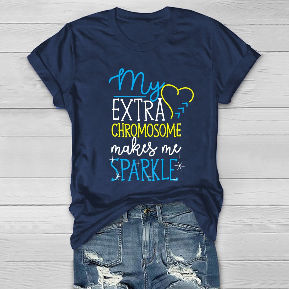 My Extra Chromosome Makes Me Sparkle Down Syndrome Awareness Healthwear T-shirt