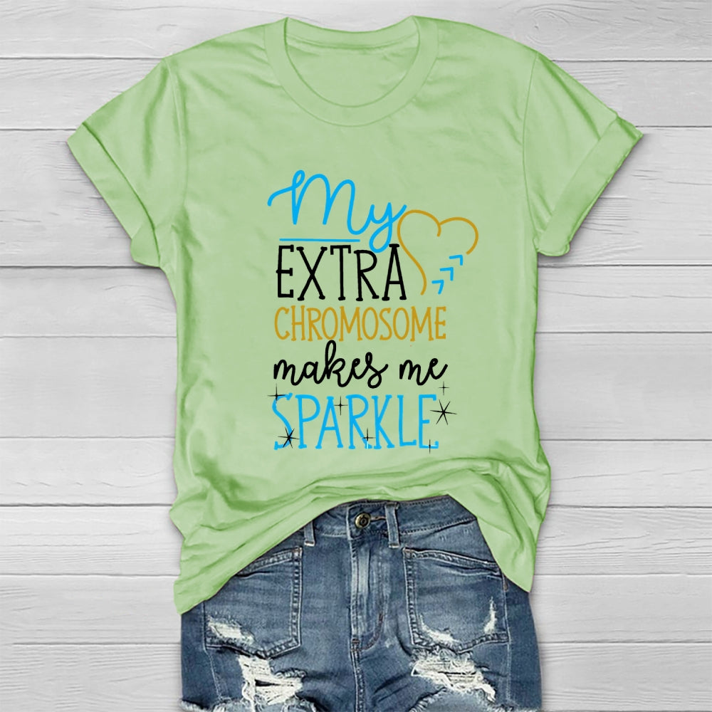 My Extra Chromosome Makes Me Sparkle Down Syndrome Awareness Healthwear T-shirt