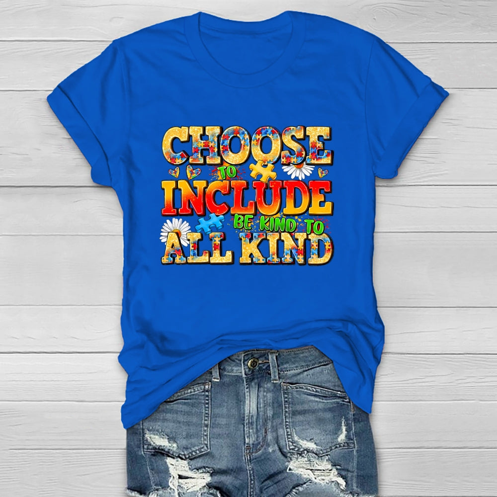 Choose To Include Be Kind To All Kind  Healthwear T-shirt