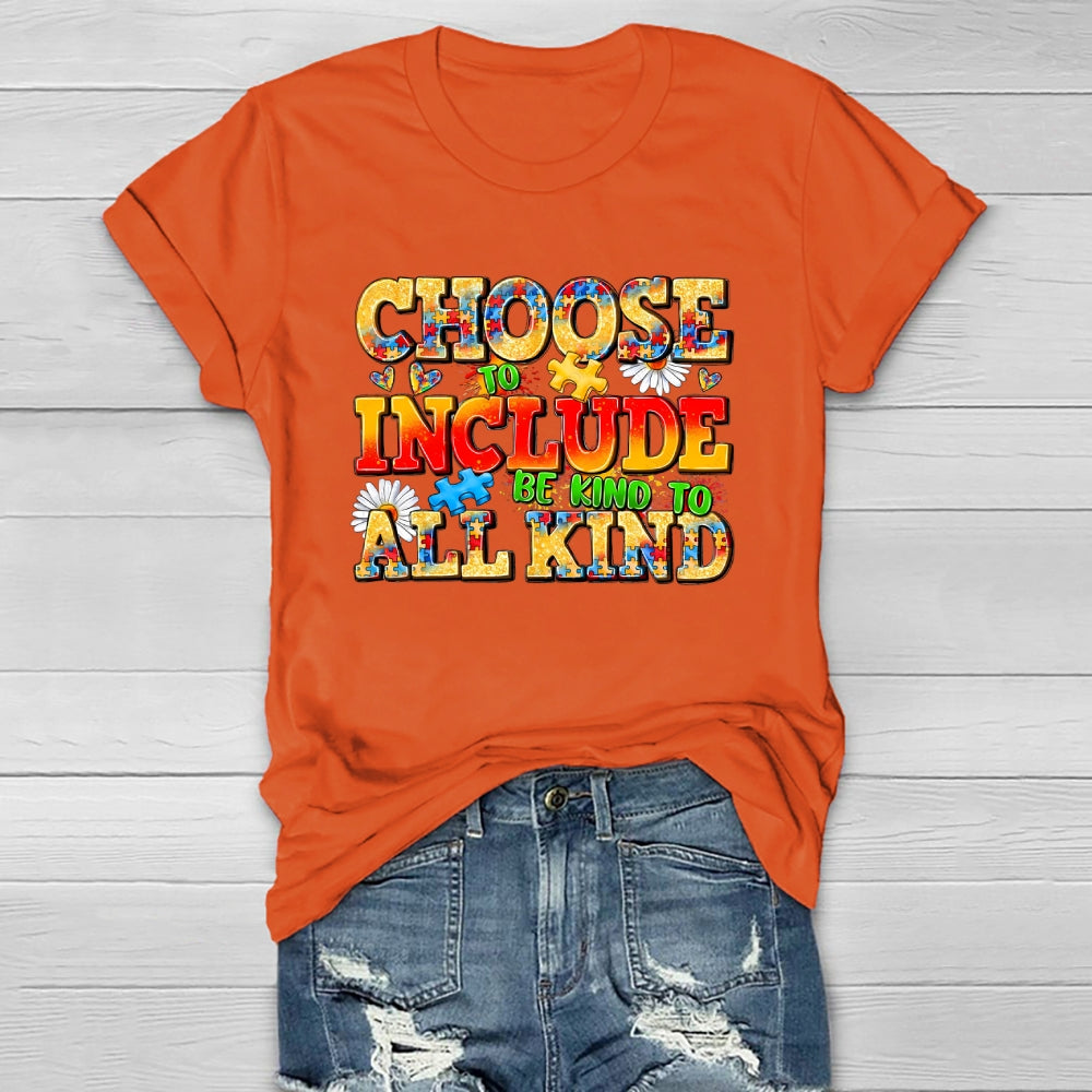 Choose To Include Be Kind To All Kind  Healthwear T-shirt