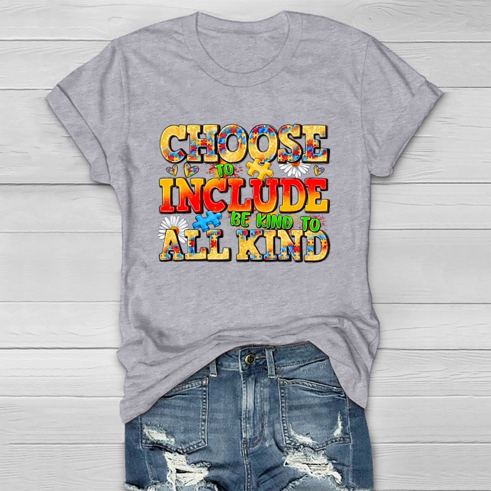 Choose To Include Be Kind To All Kind  Healthwear T-shirt