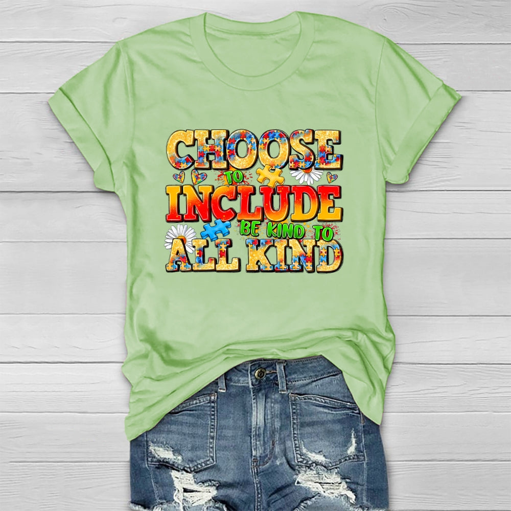 Choose To Include Be Kind To All Kind  Healthwear T-shirt