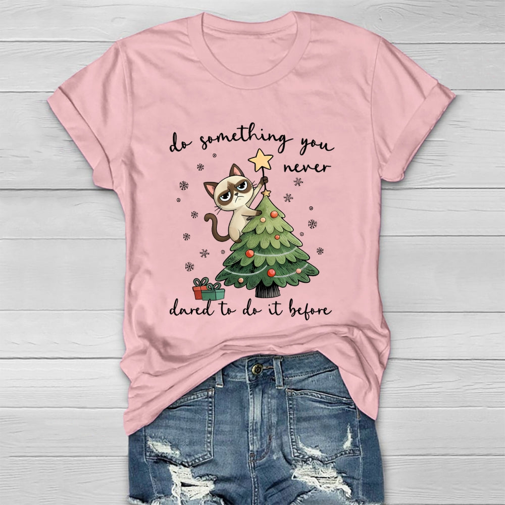 Do Something You Never  Dared To Do It Before Healthwear T-shirt