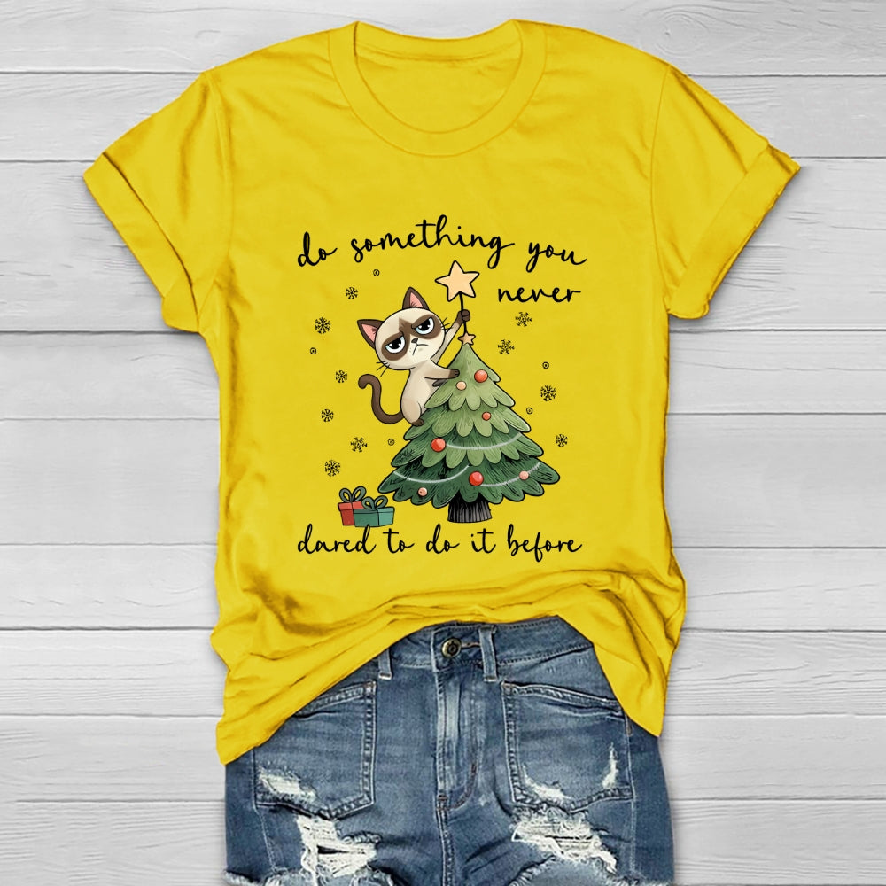 Do Something You Never  Dared To Do It Before Healthwear T-shirt