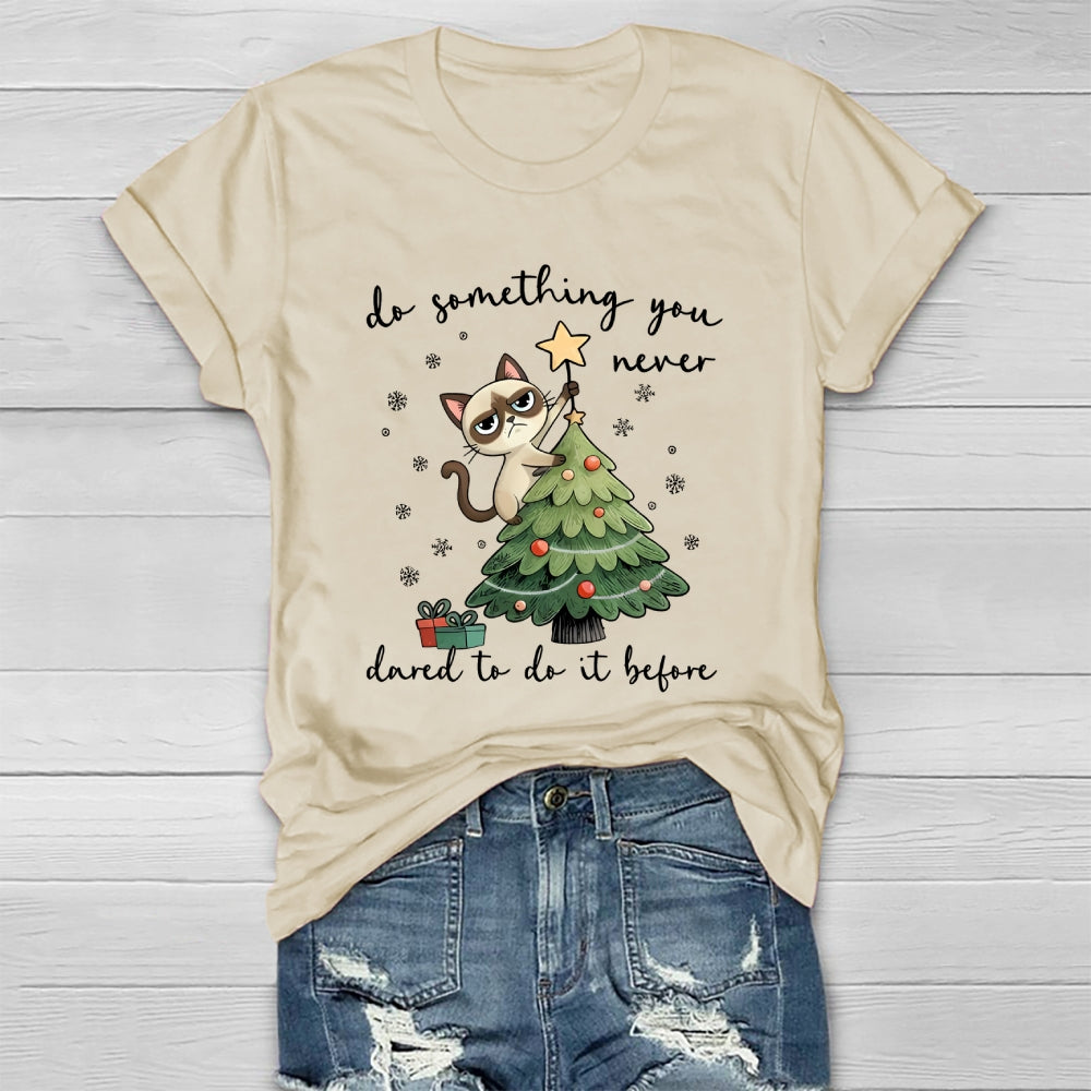 Do Something You Never  Dared To Do It Before Healthwear T-shirt