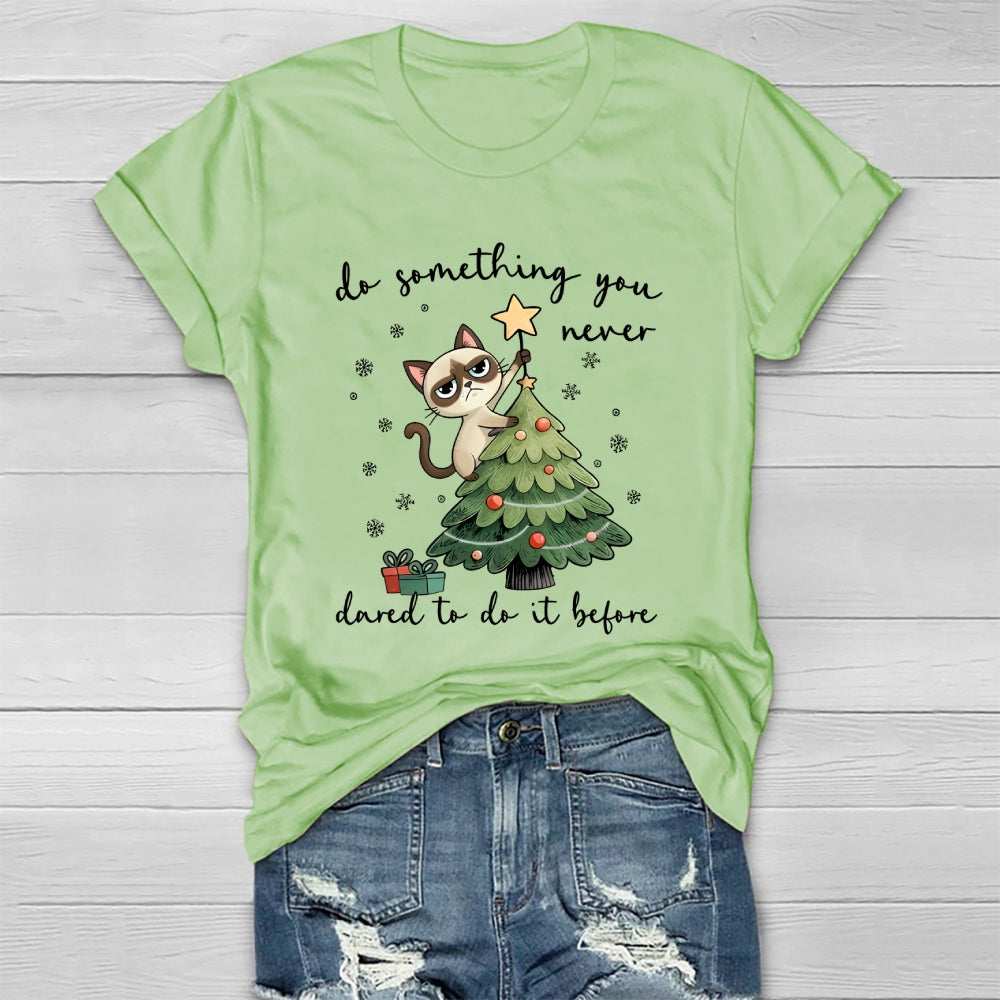 Do Something You Never  Dared To Do It Before Healthwear T-shirt