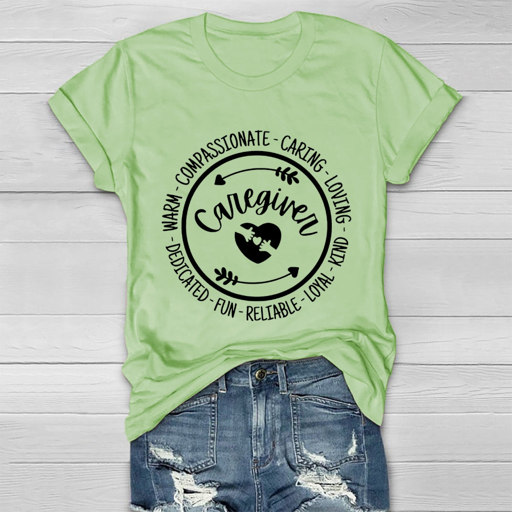 Caregiver Loyal Compassionate Caring Loving Kind Dedicated  Healthwear T-shirt