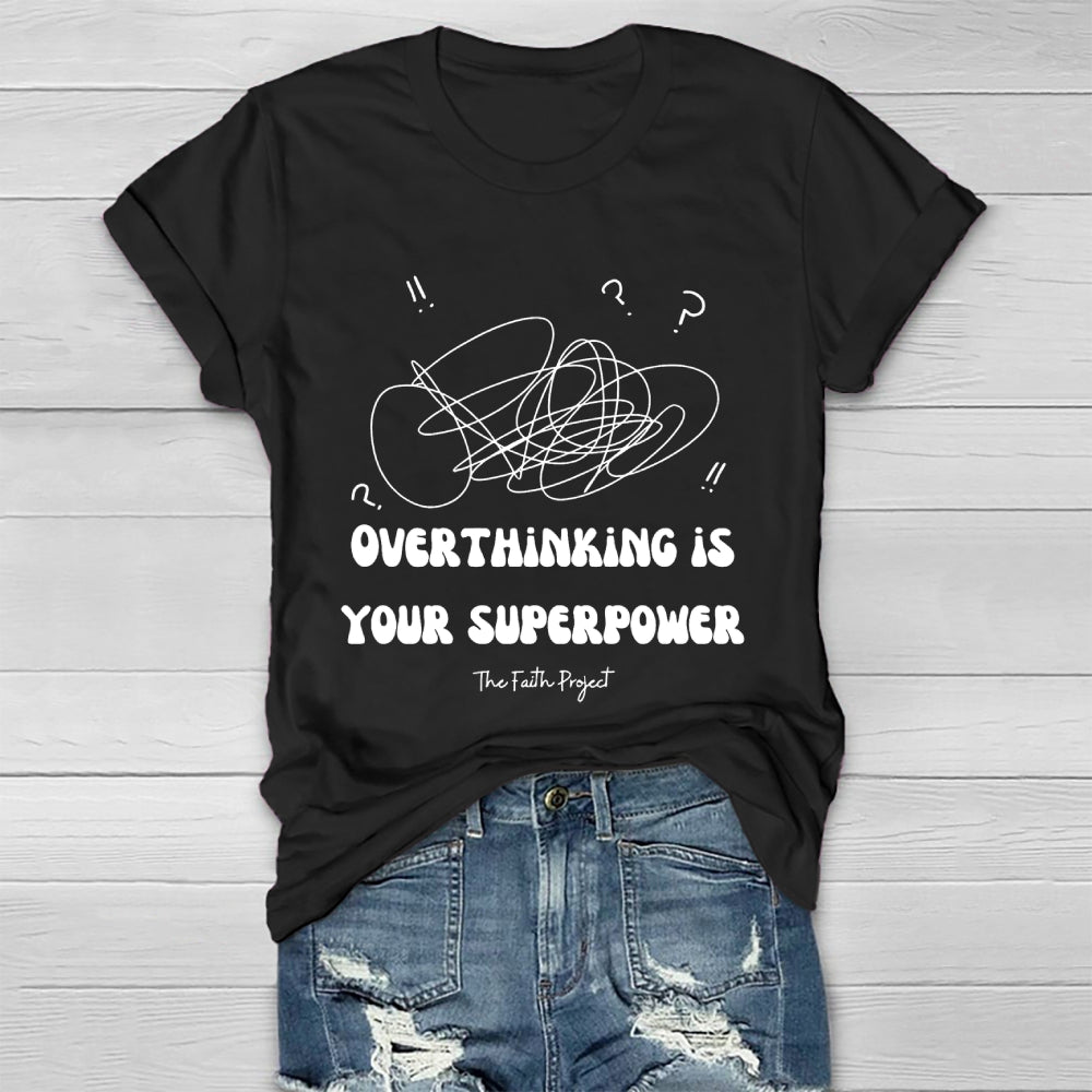 Overthinking Is My Superpower Healthwear T-shirt
