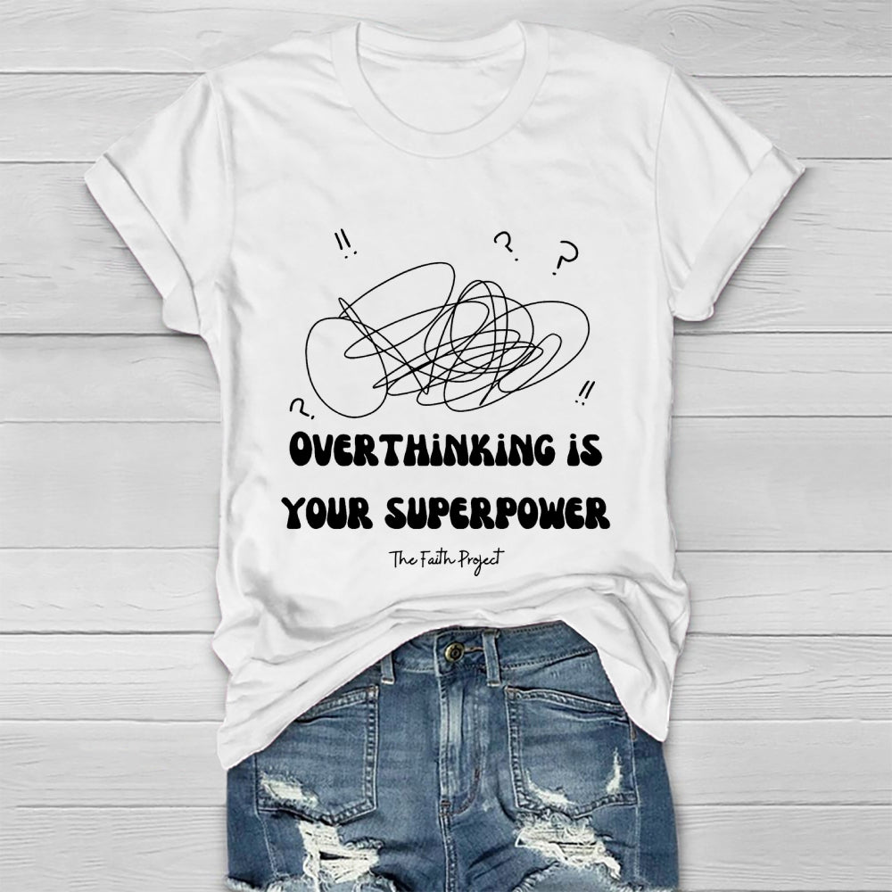 Overthinking Is My Superpower Healthwear T-shirt