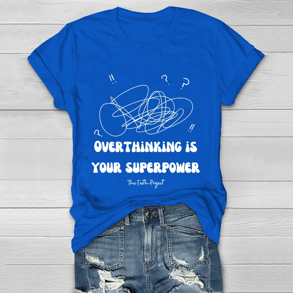 Overthinking Is My Superpower Healthwear T-shirt