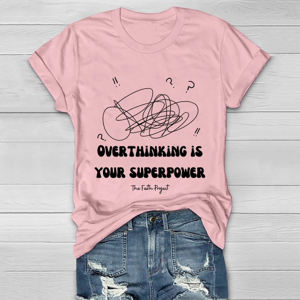 Overthinking Is My Superpower Healthwear T-shirt