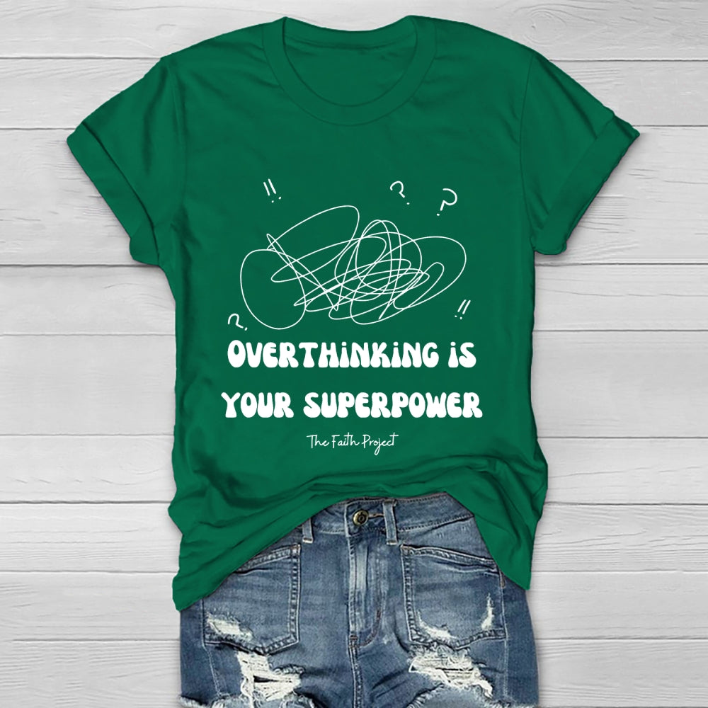 Overthinking Is My Superpower Healthwear T-shirt