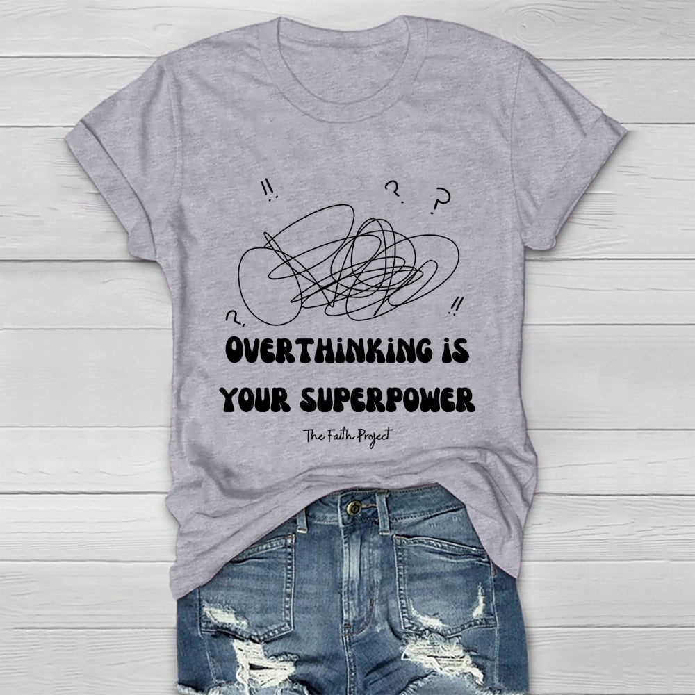 Overthinking Is My Superpower Healthwear T-shirt