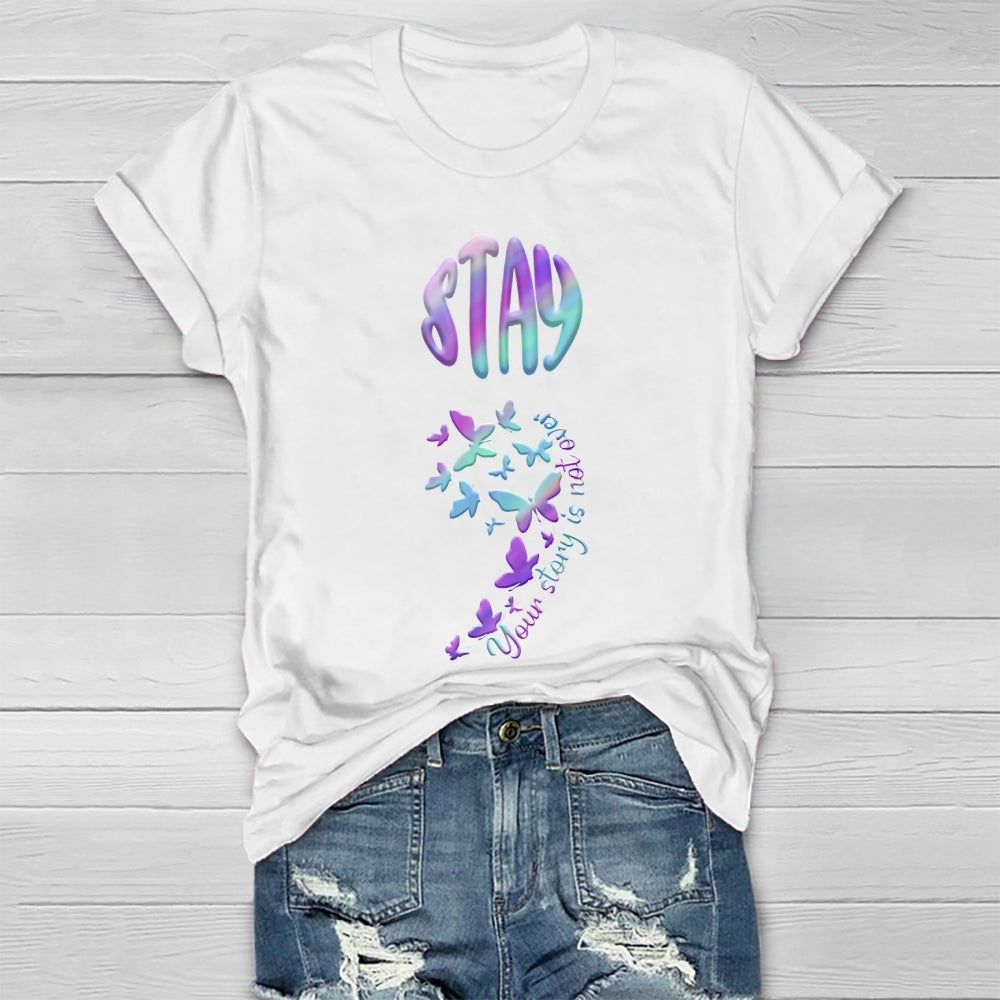Stay Your Story Is Not Over Healthwear T-shirt