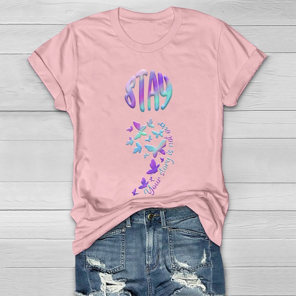 Stay Your Story Is Not Over Healthwear T-shirt