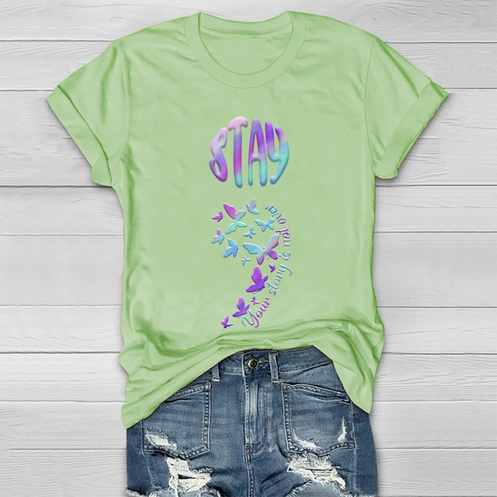 Stay Your Story Is Not Over Healthwear T-shirt