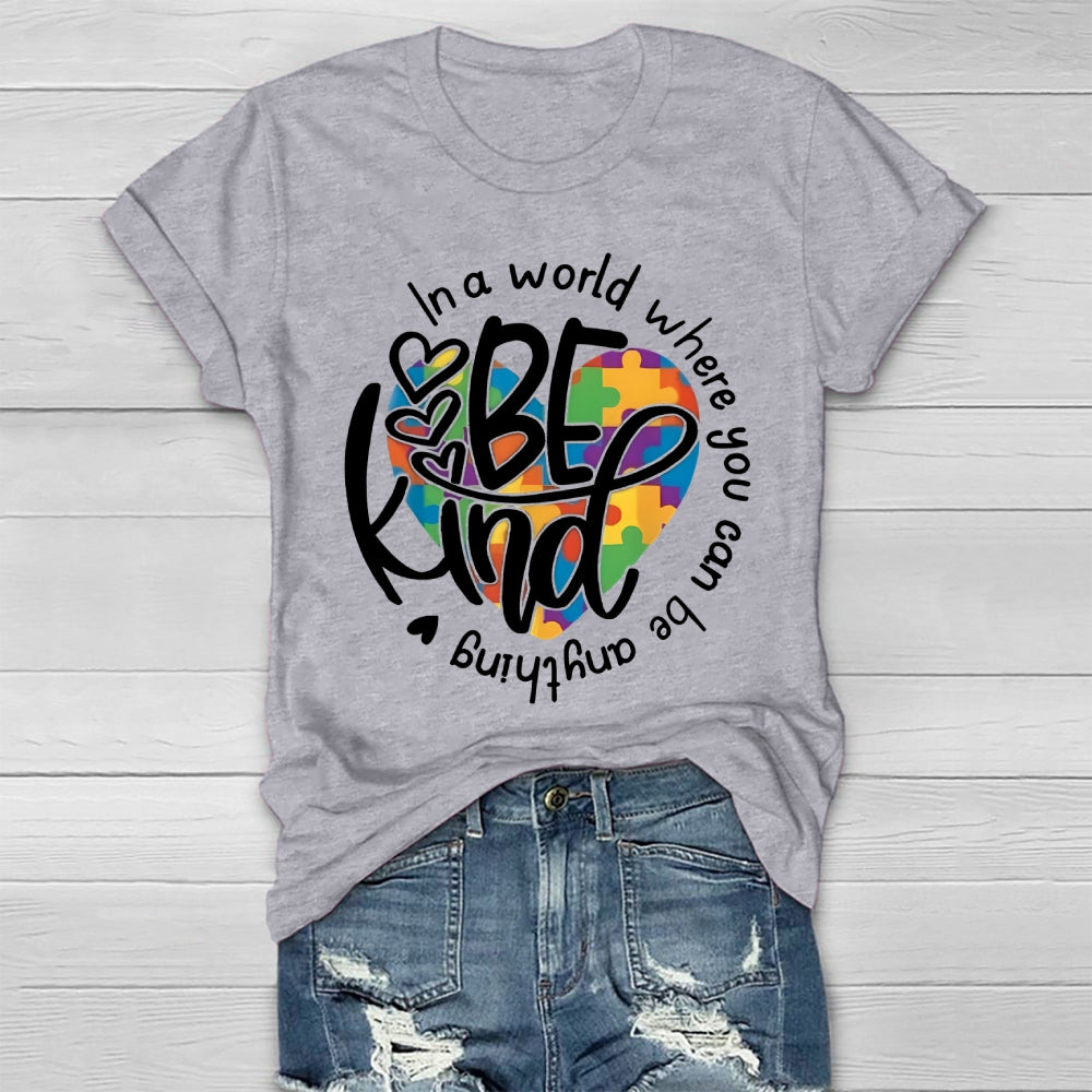 In A World Where You Can Be Anything Be Kind Colorful Heart Healthwear T-shirt