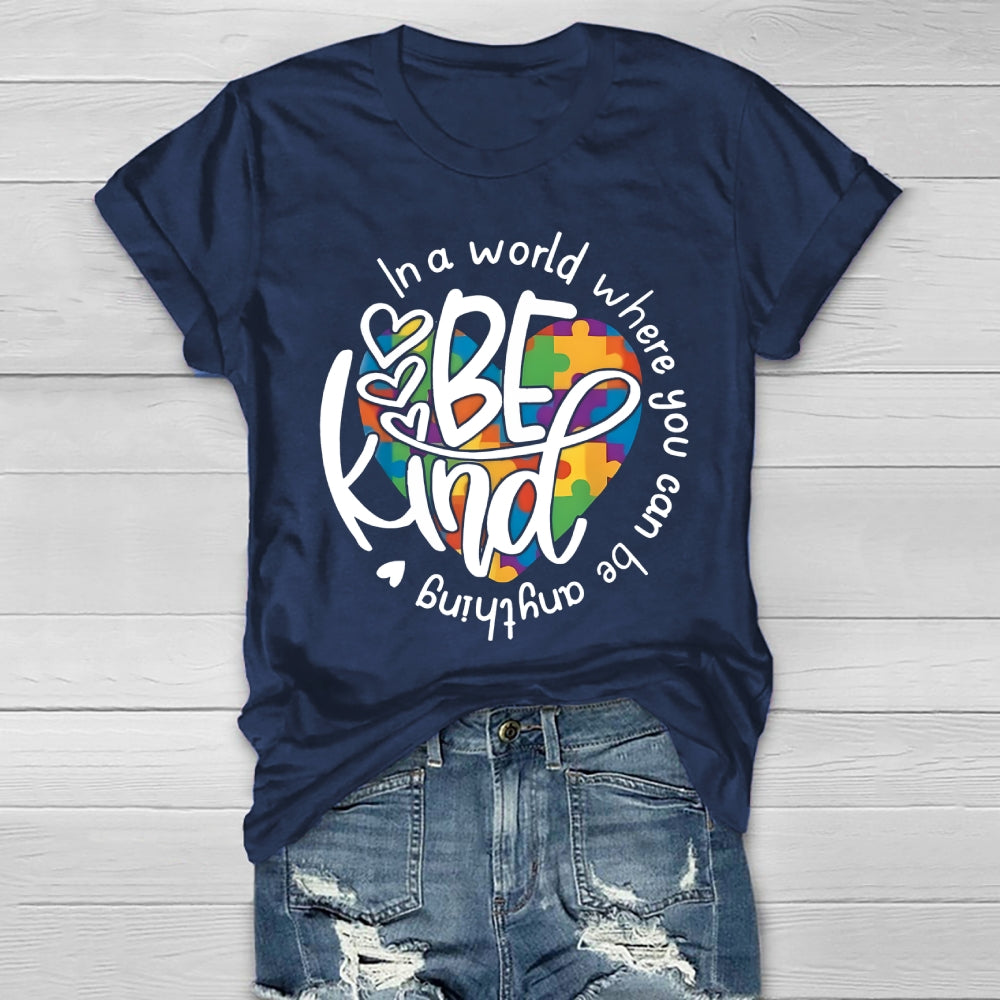 In A World Where You Can Be Anything Be Kind Colorful Heart Healthwear T-shirt
