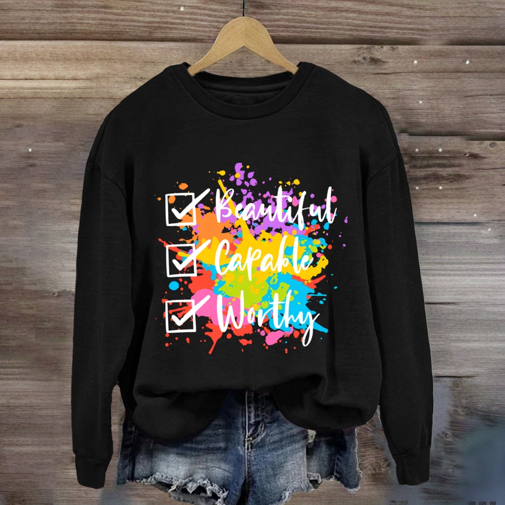 Beautiful Capable Worthy Sweatshirt