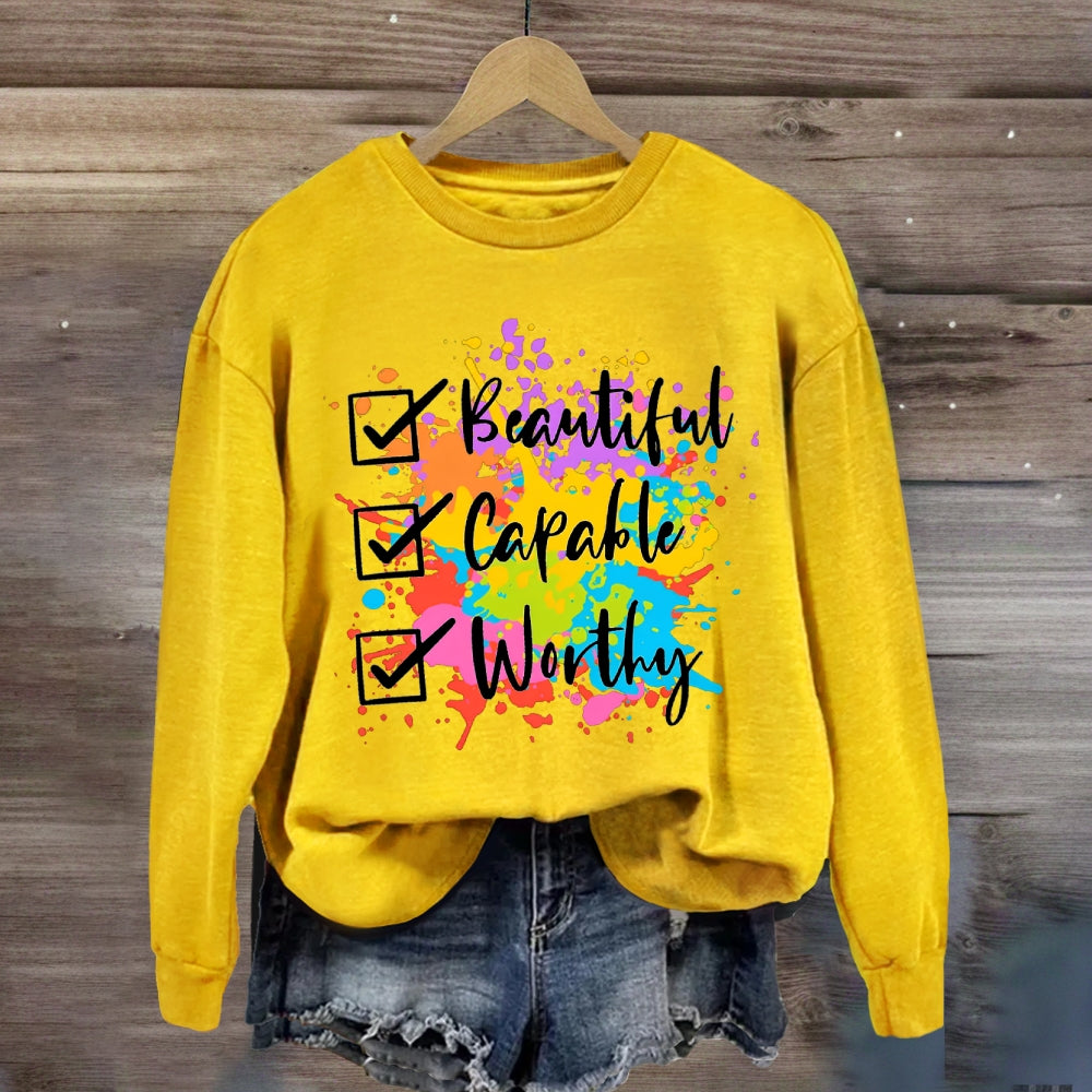 Beautiful Capable Worthy Sweatshirt