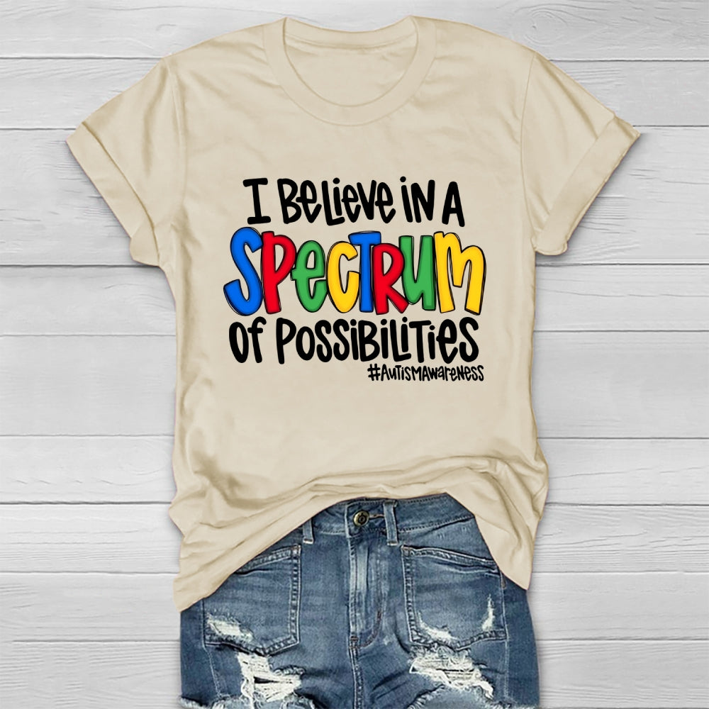 I Believe In A Spectrum Of Possibilities Autism awareness Healthwear T-shirt