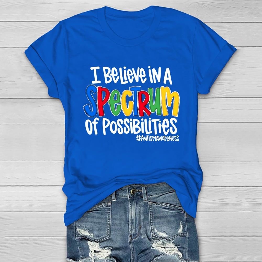 I Believe In A Spectrum Of Possibilities Autism awareness Healthwear T-shirt
