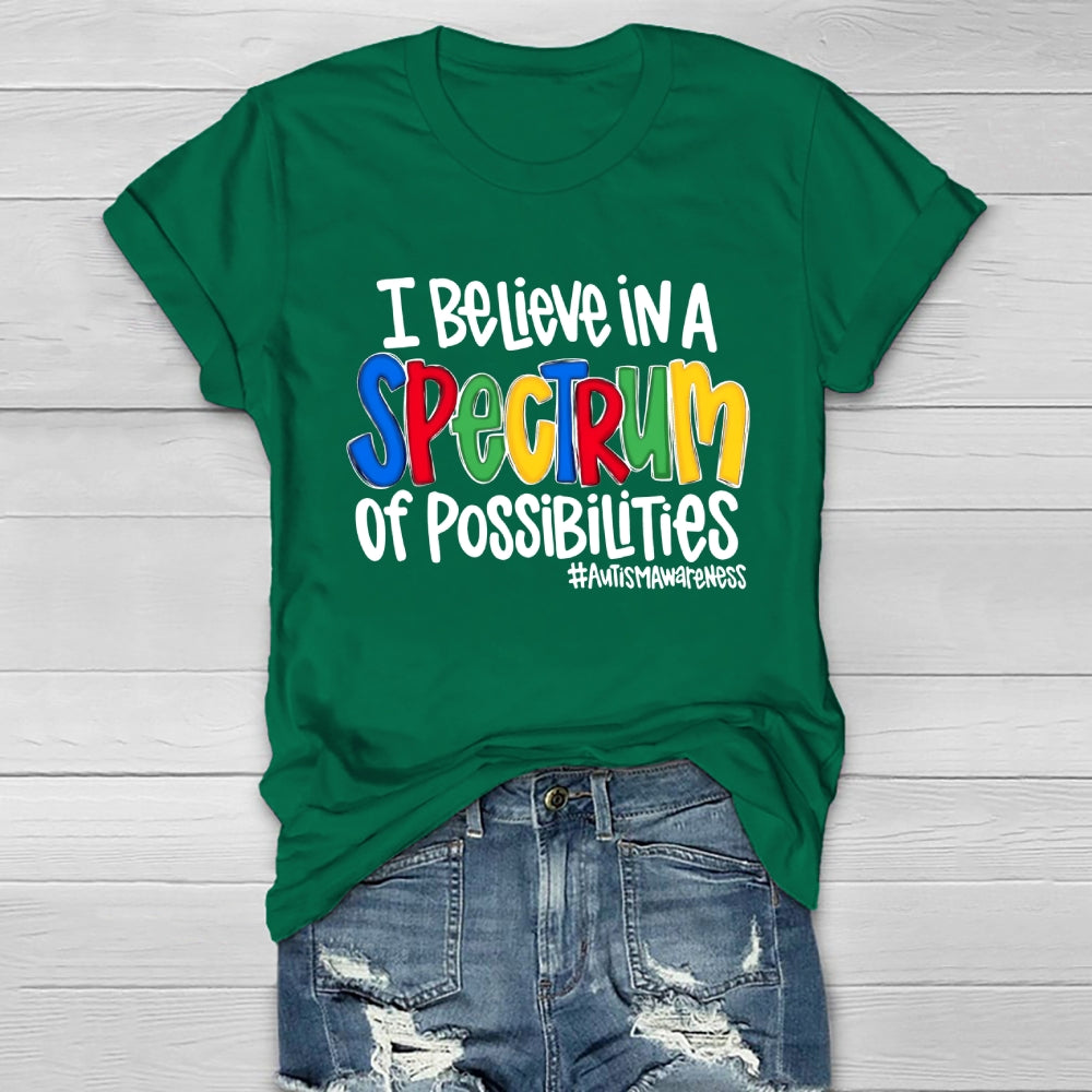 I Believe In A Spectrum Of Possibilities Autism awareness Healthwear T-shirt